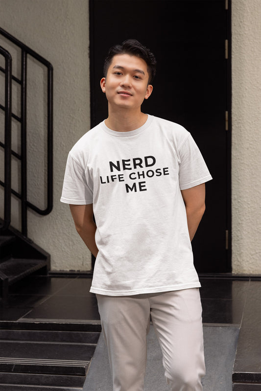Nerd Life Chose Me