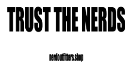 Trust The Nerds Sticker