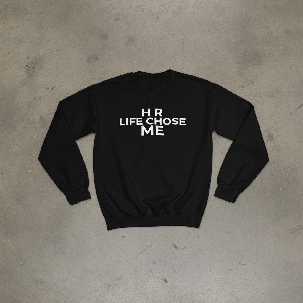 HR Life Chose Me